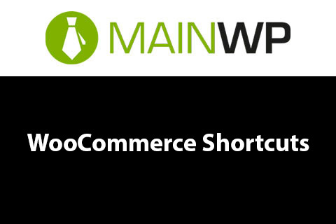 MainWP WooCommerce Shortcuts