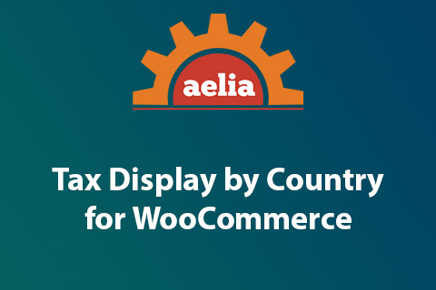 Aelia Tax Display by Country for WooCommerce